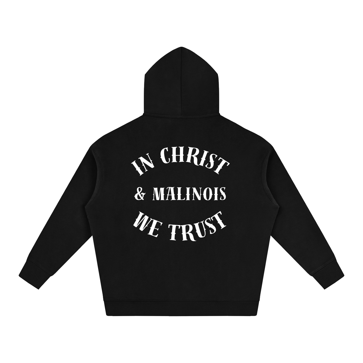 In Christ & Malinois We Trust Oversize Fleeced Hoodie White Text