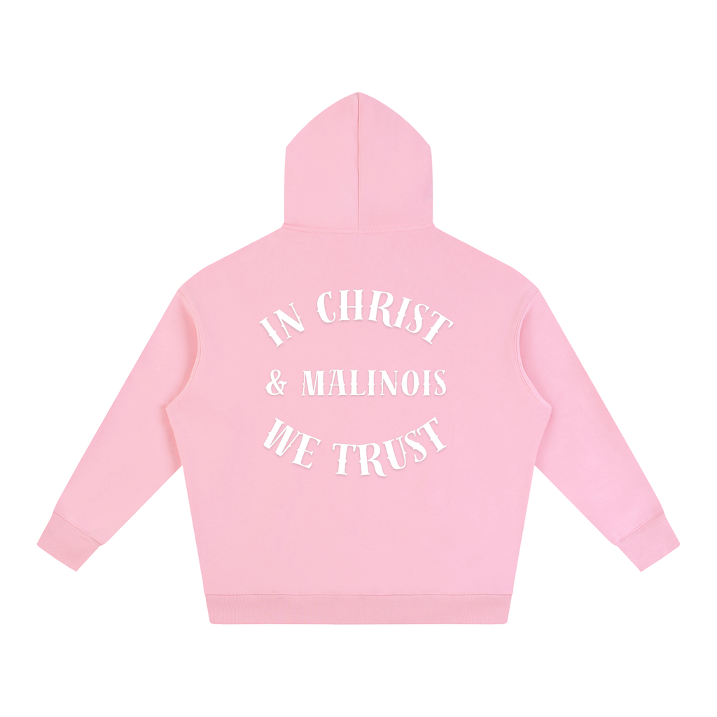 In Christ & Malinois We Trust Oversize Fleeced Hoodie White Text