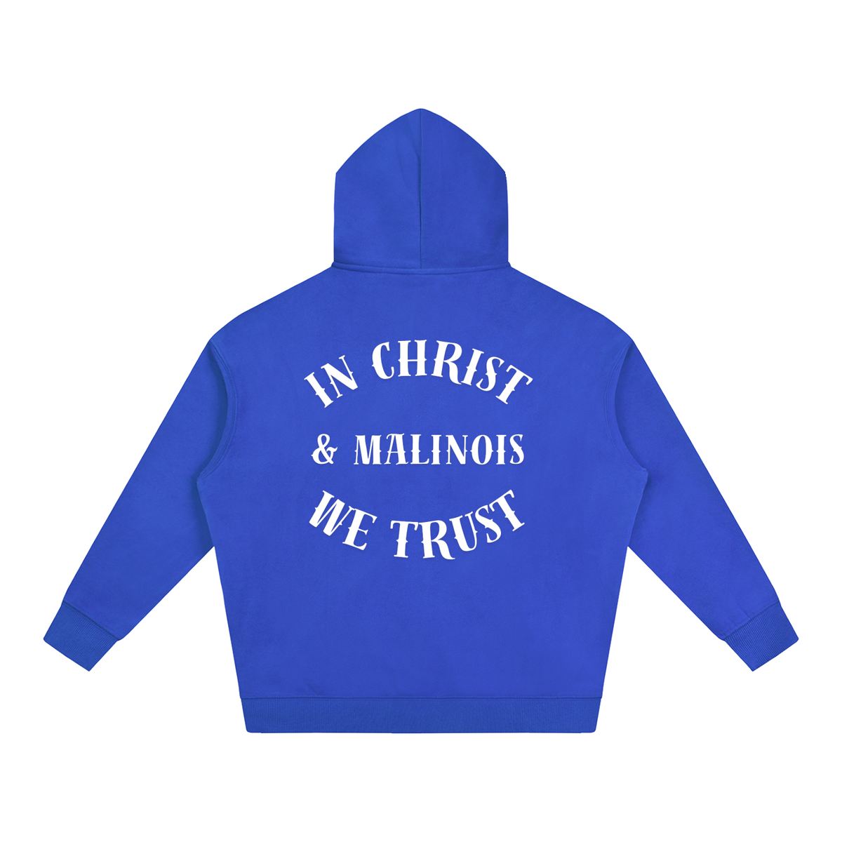 In Christ & Malinois We Trust Oversize Fleeced Hoodie White Text